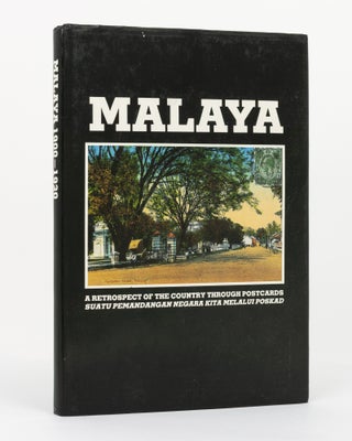 Item #131729 Malaya. A Retrospect of the Country Through Postcards. Suatu Pemandangan Negara Kita...
