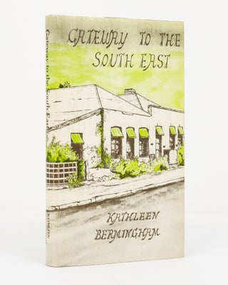 Item #131807 Gateway to the South East. A Story of Robetown and the Guichen Bay District....