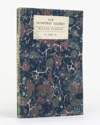 Item #131835 A.D. 1583. Sir Humphrey Gilbert. A Record & a Surmise. Favil Press, Hillel SAMSON