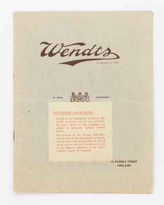 Item #132000 Wendts. Established 85 Years... 74 Rundle Street Adelaide [cover title]. Trade...