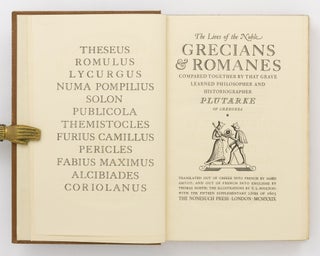 The Lives of the Noble Grecians & Romanes compared together by that Grave Learned Philosopher and Historiographer Plutarke of Chaeronea [in five volumes]