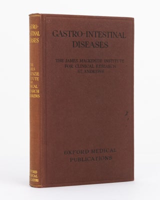 Item #132361 Gastro-Intestinal Diseases. Lectures Delivered at the James MacKenzie Institute for...