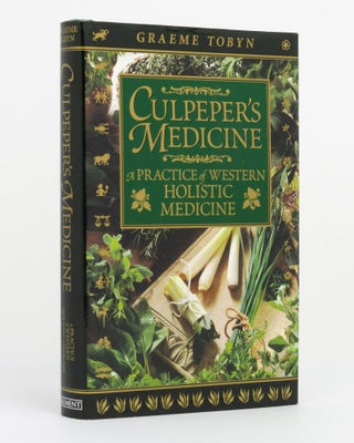 Item #132402 Culpeper's Medicine. A Practice of Western Holistic Medicine. Graeme TOBYN