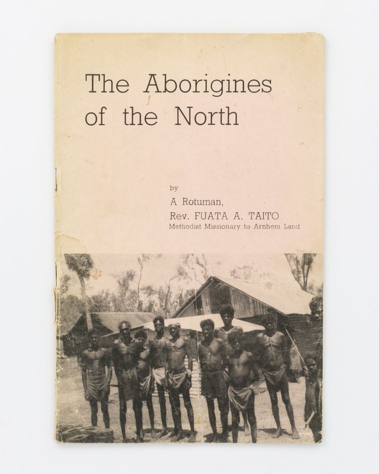 Item #132477 The Aborigines of the North, by a Rotuman. Reverend Fuata A. TAITO.