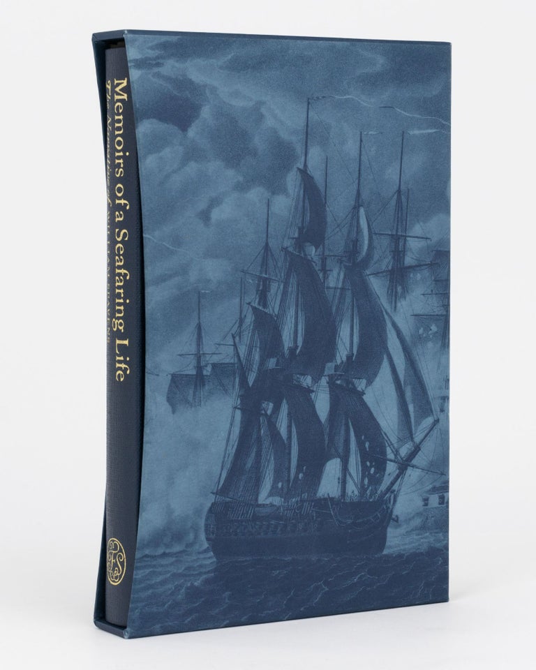 Item #132498 Memoirs of a Seafaring Life. The Narrative of William Spavens, Pensioner on the Naval Chest at Chatham. William SPAVENS.