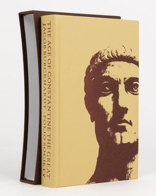 Item #132624 The Age of Constantine the Great. Jacob BURCKHARDT