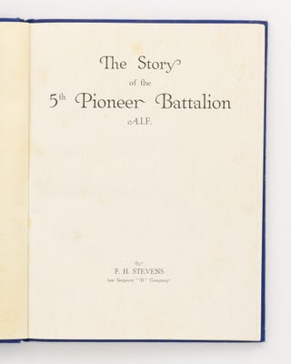 The Story of the 5th Pioneer Battalion AIF