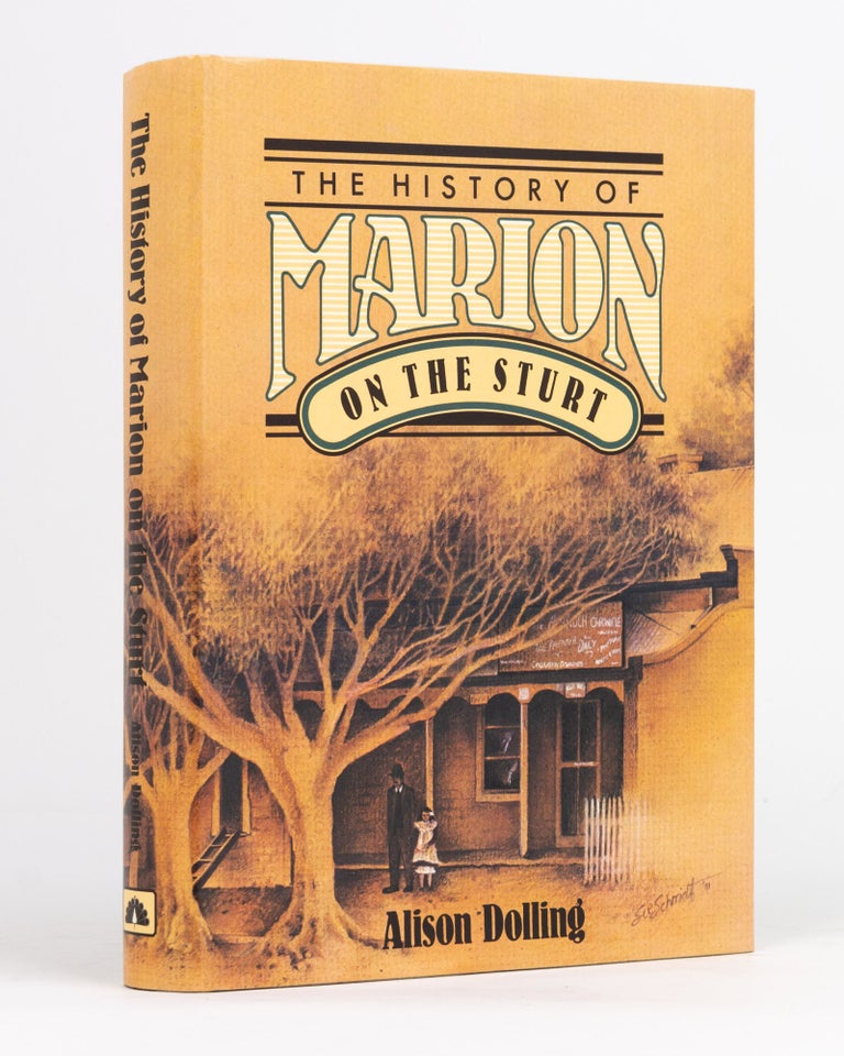 Item #132775 The History of Marion on the Sturt. The Story of a Changing Landscape and its People. Alison DOLLING.