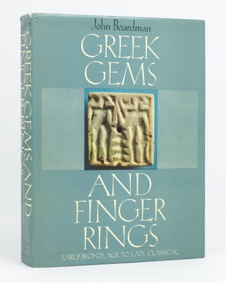 Item #132806 Greek Gems and Finger Rings. Early Bronze Age to Late Classical. John BOARDMAN