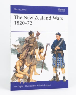 Item #132906 The New Zealand Wars, 1820-1872. Ian KNIGHT