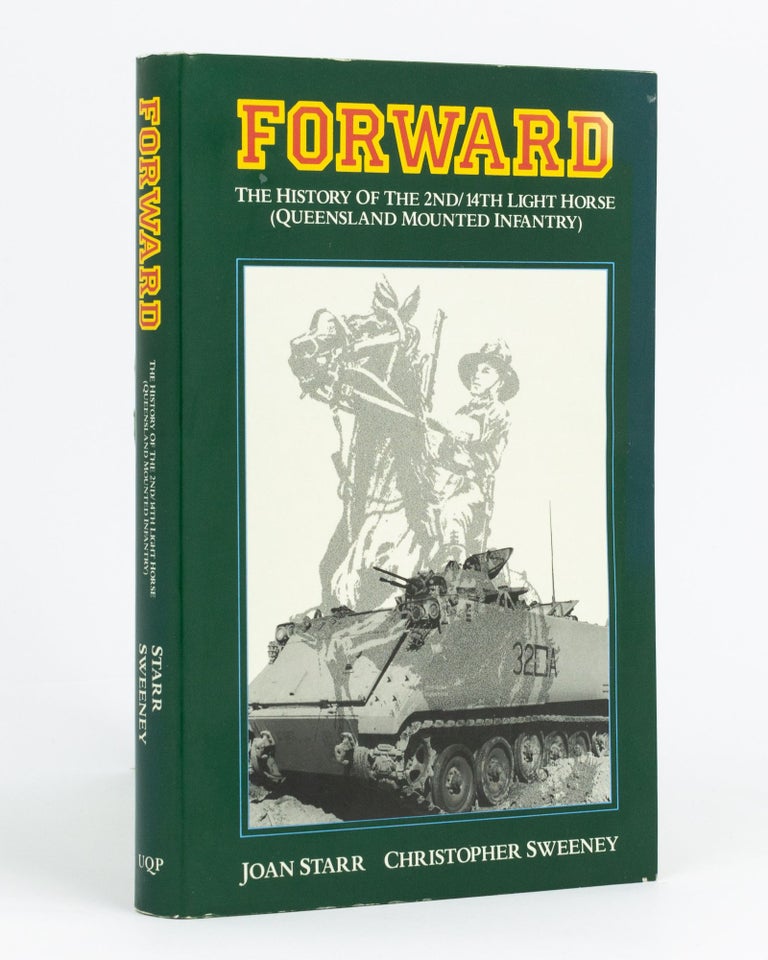 Item #132909 Forward. The History of the 2nd/14th Light Horse (Queensland Mounted Infantry). Joan STARR, Christopher SWEENEY.