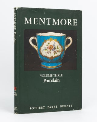 Item #132923 Mentmore. Volume Three. Catalogue of Vincennes and Sèvres and other Continental...