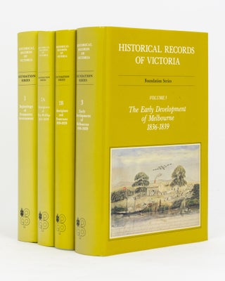 Item #133114 Historical Records of Victoria. Foundation Series. Volume 1: Beginnings of Permanent...