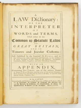 Item #133134 A Law Dictionary, or the Interpreter of Words and Terms, used either in the Common...