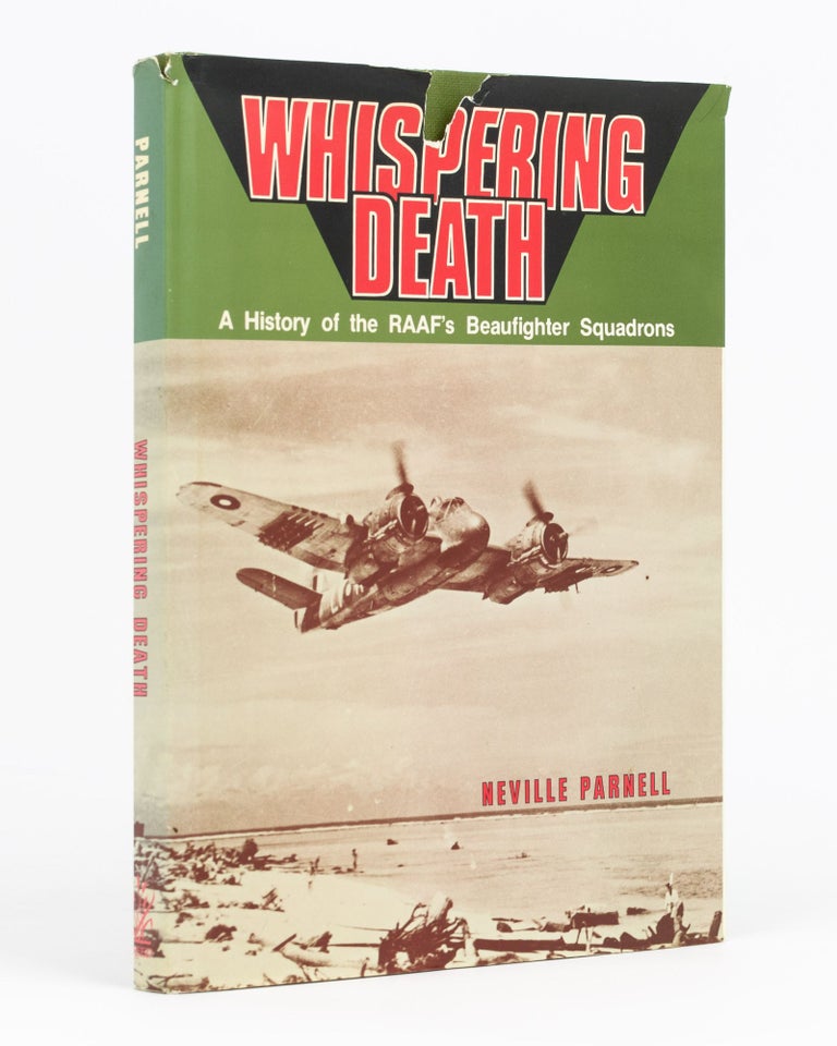 Item #133193 Whispering Death. A History of the RAAF's Beaufighter Squadrons. RAAF Bristol Beaufighter, N. M. PARNELL.