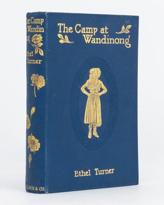 Item #133199 The Camp at Wandinong. Ethel TURNER