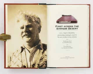 First across the Simpson Desert. E.A. (Ted) Colson's Pioneering Crossing in 1936 in his Own Words, in Two Versions