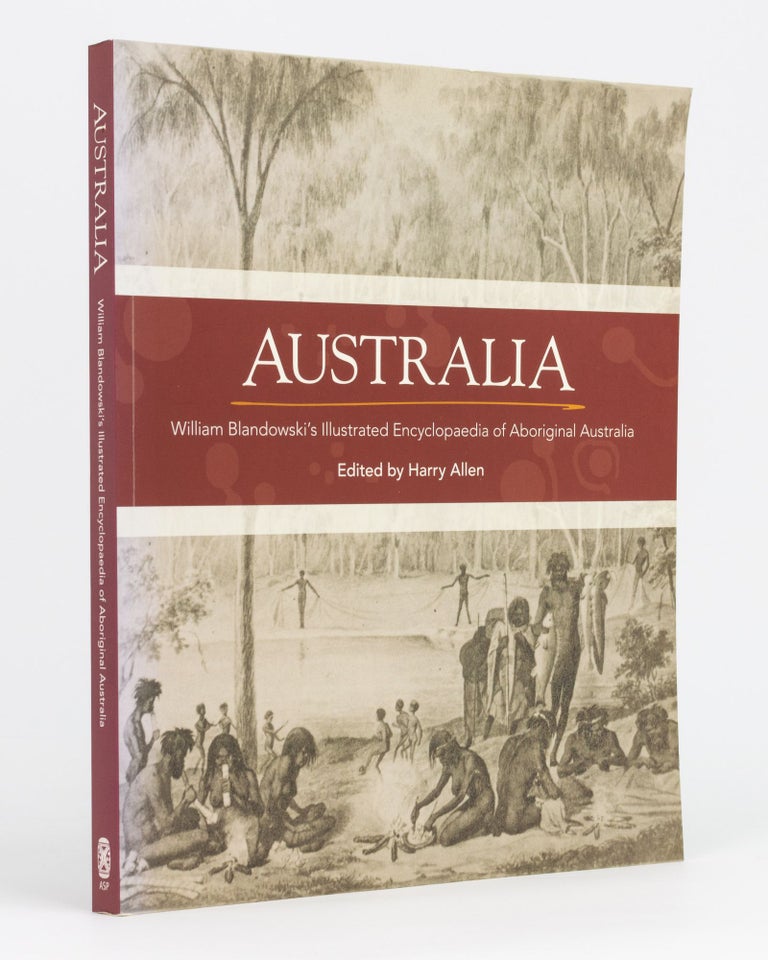 Item #133271 Australia. William Blandowski's Illustrated Encyclopaedia of Aboriginal Australia. William BLANDOWSKI, Harry ALLEN.