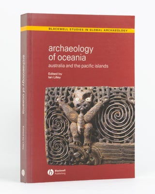 Item #133321 Archaeology of Oceania. Australia and the Pacific Islands. Ian LILLEY