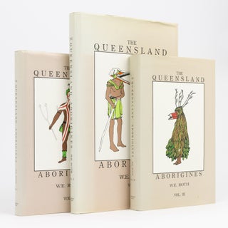 Item #133336 The Queensland Aborigines [in three volumes]. W. E. ROTH