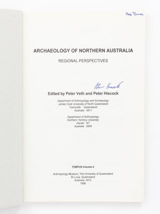 Archaeology of Northern Australia. Regional Perspectives. Proceedings of the 2001 Australian Archaeological Association Annual Conference