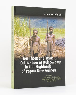 Item #133355 Ten Thousand Years of Cultivation at Kuk Swamp in the Highlands of Papua New Guinea....