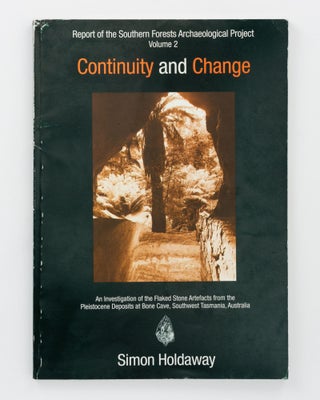 Item #133360 Continuity and Change. An Investigation of the Flaked Stone Artifacts from the...