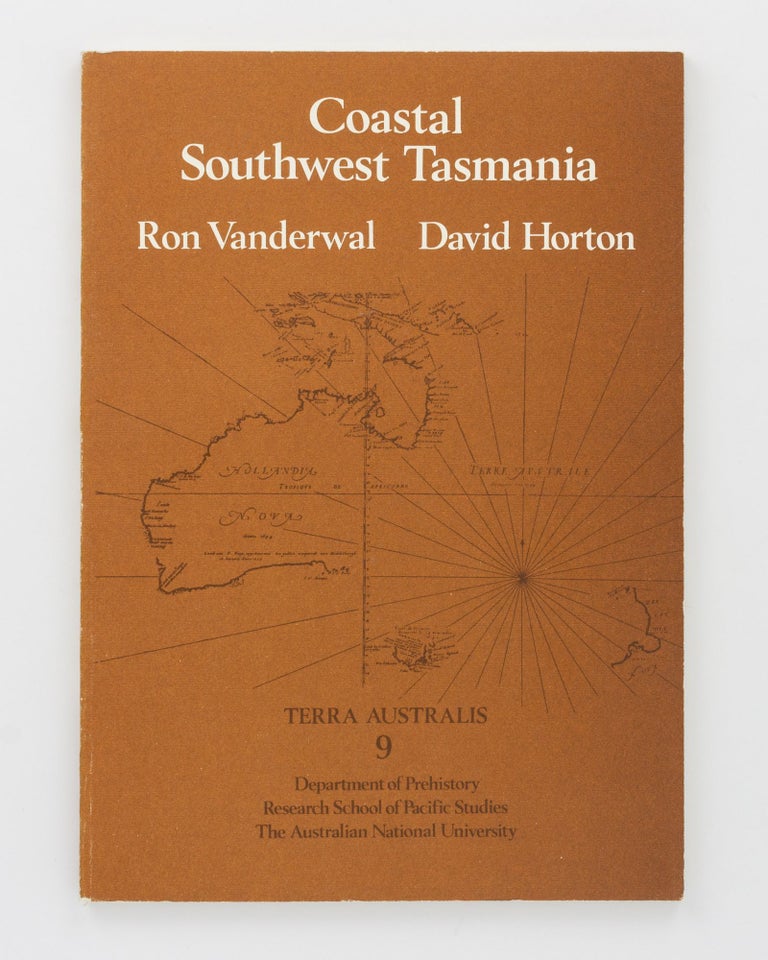 Item #133361 Coastal Southwest Tasmania. The Prehistory of Louisa Bay and Maatsuyker Island. Ron VANDERWAL, David HORTON.