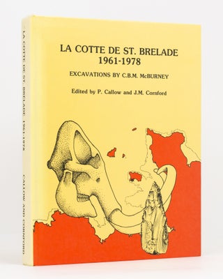 Item #133378 La Cotte De St. Brelade, 1961-1978. Excavations by C.B.M. McBurney. P. CALLOW, J M....