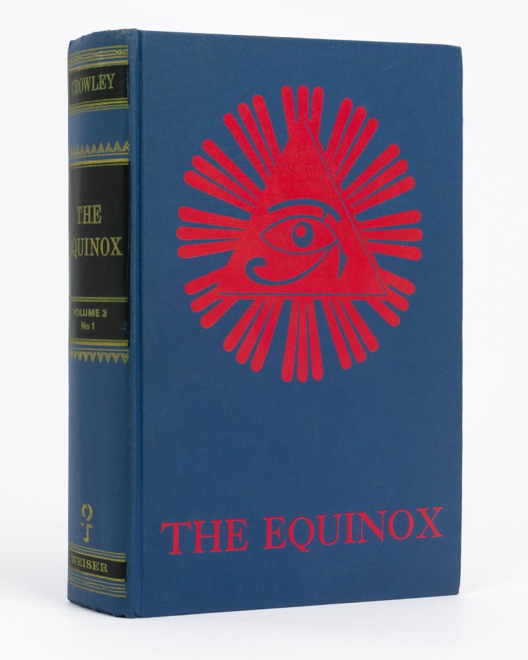 Item #133405 The Equinox. The Official Organ of the A.'. A.'... The Official Organ of the O.T.O... The Review of Scientific Illuminism... Volume III, Number I. Aleister CROWLEY.