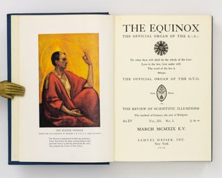 The Equinox. The Official Organ of the A.'. A.'... The Official Organ of the O.T.O... The Review of Scientific Illuminism... Volume III, Number I
