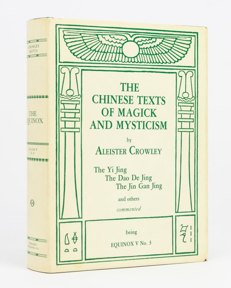 Item #133407 The Equinox. The Official Organ of the A.'.A.'. The Review of Scientific Illuminism. Volume V, Number 3. [The Chinese Texts of Magick and Mysticism. The Yi Jing, The Dao De Jing, The Jin Gan Jing and others, commented (title on the front panel of the dustwrapper)]. Aleister CROWLEY, Marcelo MOTTA.