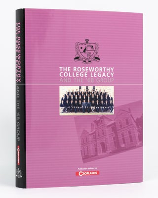Item #133495 The Roseworthy College Legacy and the '68 Group. Peter DONOVAN, June DONOVAN