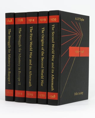 A Century of Conflict, 1848-1948. [A five-volume boxed set comprising] The Struggle for Mastery in Europe I; The Struggle for Mastery in Europe II; The First World War and its Aftermath; The Origins of the Second World War; [and] The Second World War and its Aftermath