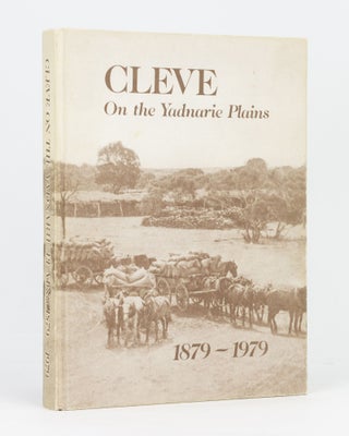 Item #133562 Cleve on the Yadnarie Plains. A Story of the People of the District and their...