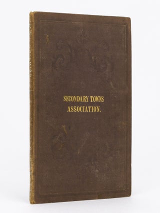 Secondary Towns Association, formed for the purchasing of One or More Special Survey or Surveys of Land in South Australia, for Sites for Secondary Towns
