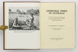 Aboriginal Tribes of Australia. Their Terrain, Environmental Controls, Distribution, Limits, and Proper Names. With an Appendix on Tasmanian Tribes by Rhys Jones