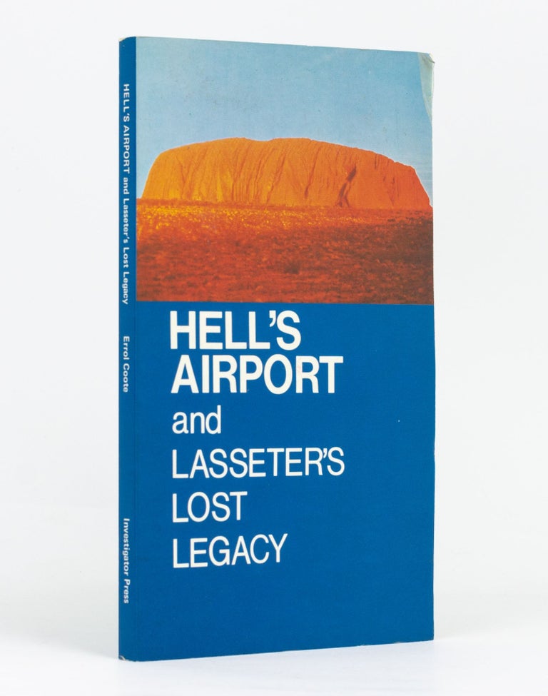 Item #133766 Hell's Airport and Lasseter's Lost Legacy. Lasseter's Reef, Errol COOTE.