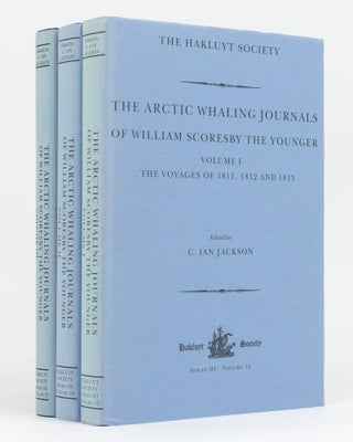 Item #133811 The Arctic Whaling Journals of William Scoresby The Younger. Volume I: The Voyages...