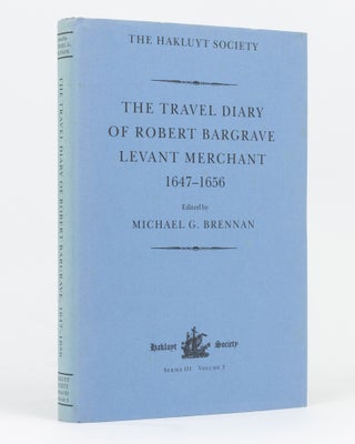 Item #133815 The Travel Diary of Robert Bargrave, Levant Merchant, 1647-1656. Robert BARGRAVE