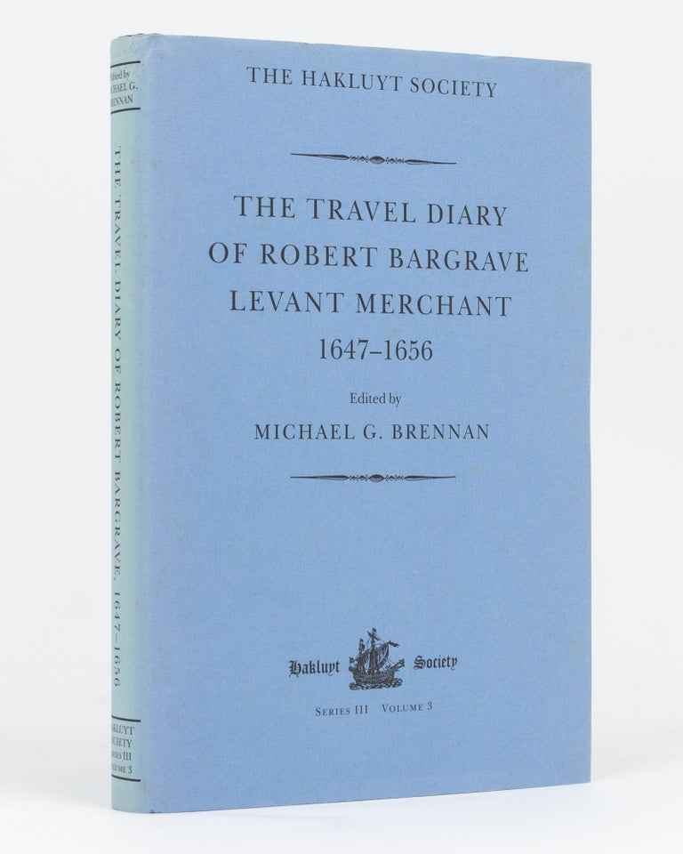 Item #133815 The Travel Diary of Robert Bargrave, Levant Merchant, 1647-1656. Robert BARGRAVE.