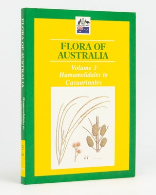 Item #133834 Flora of Australia. Volume 3: Hamamelidales to Casuarinales. Alexander S. GEORGE,...