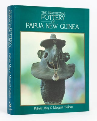 Item #133880 The Traditional Pottery of Papua New Guinea. Patricia MAY, Margaret TUCKSON