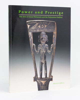 Item #133900 Power and Prestige. The Arts of Island Melanesia and the Polynesian Outliers. Norman...