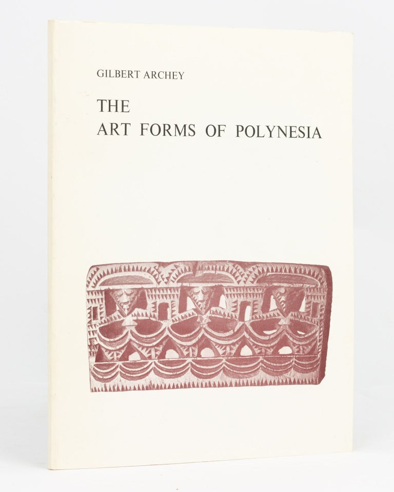 Item #133902 The Art Forms of Polynesia. Gilbert ARCHEY.