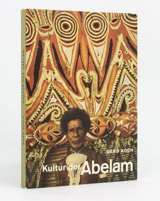 Item #133924 Kultur der Abelam. Die Berliner 'Maprik' Sammlung. Gerd KOCH
