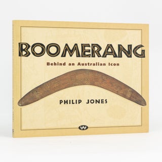 Item #133925 Boomerang. Behind an Australian Icon. Philip JONES
