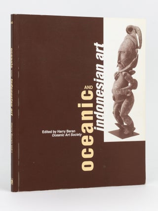 Item #133952 Oceanic and Indonesian Art. Collector's Choice. An Exhibition. Harry BERAN