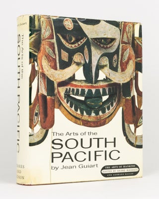 Item #133971 The Arts of the South Pacific. Jean GUIART