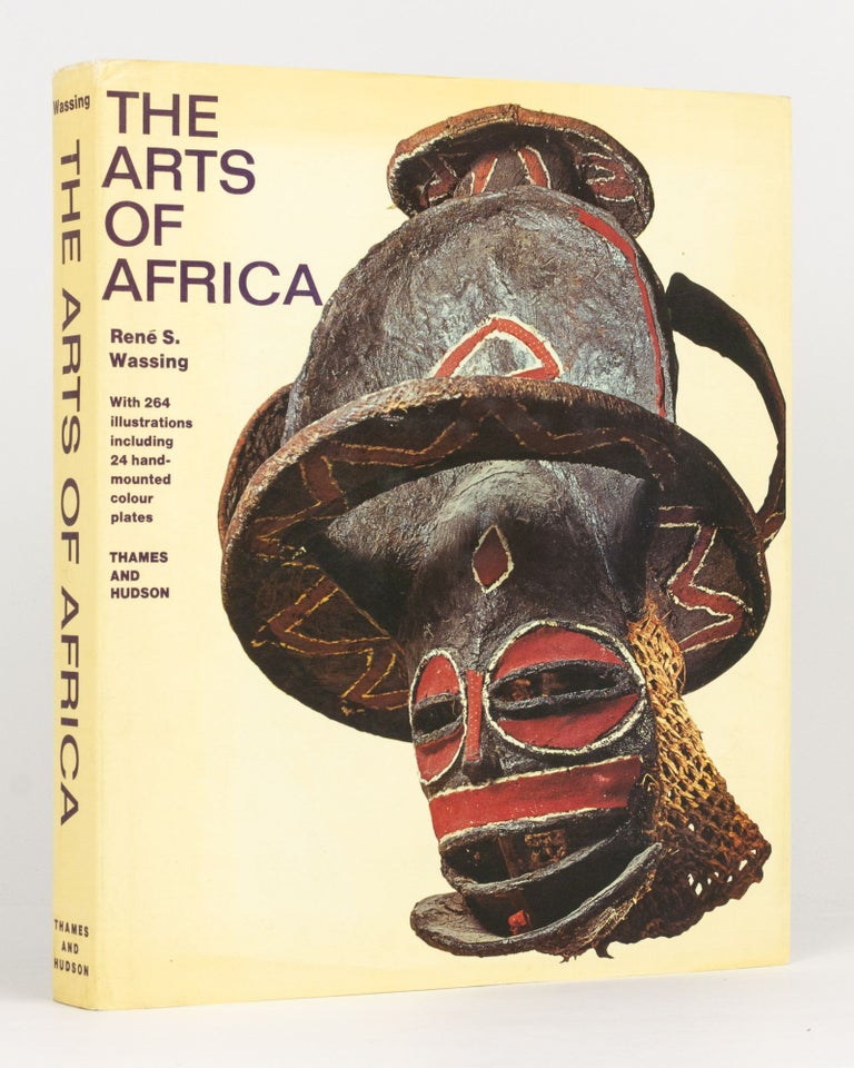 Item #134016 The Arts of Africa. Rene S. WASSING.